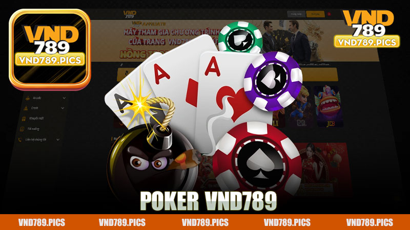 Khám Phá Thế Giới Poker nhà cái Vnd789 - Đam Mê Và Chiến Lược