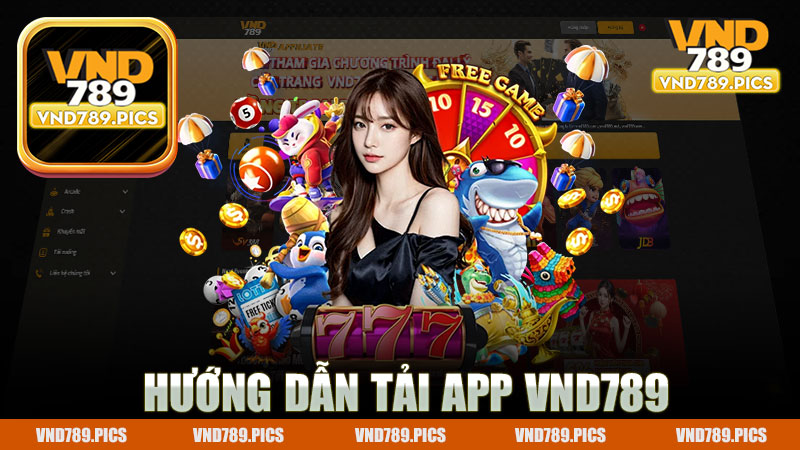 Hướng dẫn tải app nhà cái Vnd789 - Cách thức đơn giản và nhanh chóng